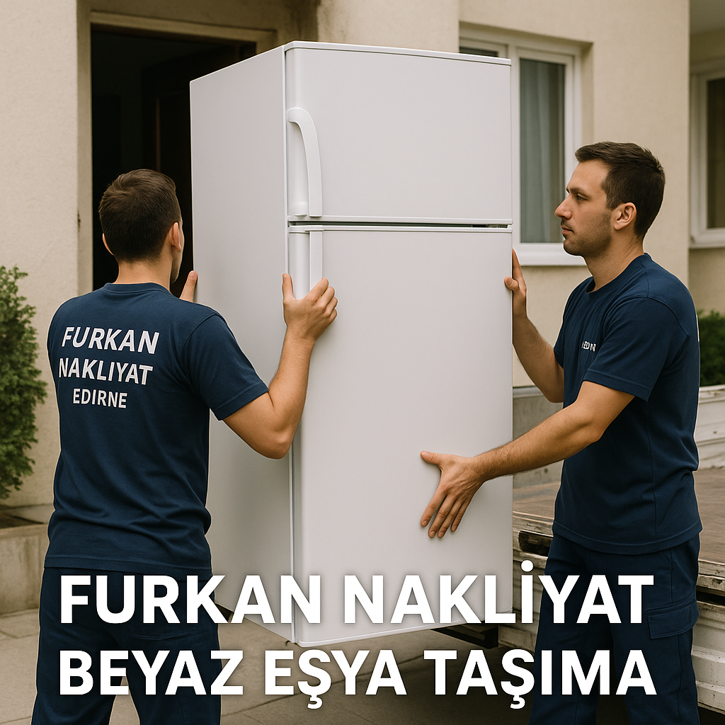 Furkan Nakliyat Edirne Bayaz Eşya Taşıma ve Nakliye Hizmetleri